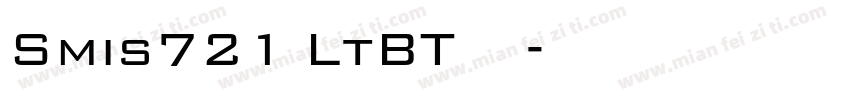 Smis721 LtBT 常规斜体字体转换